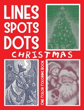 Paperback Lines Spots Dots CHRISTMAS One Color Coloring Book