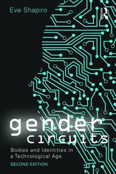 Paperback Gender Circuits: Bodies and Identities in a Technological Age Book