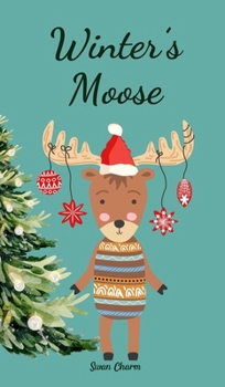Hardcover Winter's Moose Book