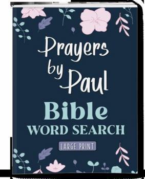 Paperback Bible Word Search Prayers by Paul Large Print: Word Puzzles and Word Search Activity Book for Adults Featuring Inspirational New Testament Bible Scripture Verses Book