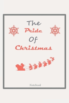 The Pride Of Christmas 2020 Notebook Journal Gift: Lined Notebook / Journal Gift, 120 pages, 6x9 in, Matte Finish