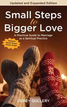 Paperback Small Steps to Bigger Love Book