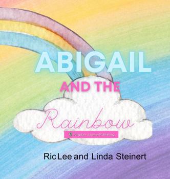 Hardcover Abigail and the Rainbow Book