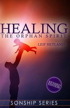 Paperback Healing the Orphan Spirit Book