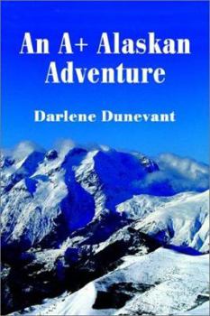 Paperback An A+ Alaskan Adventure Book