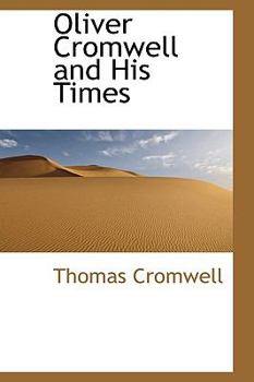 Hardcover Oliver Cromwell and His Times Book