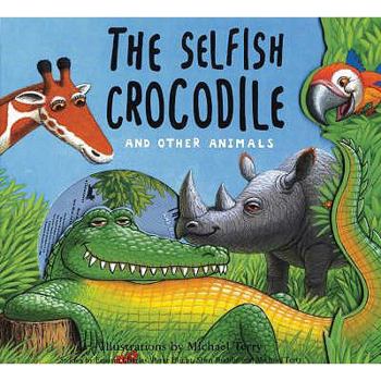 Hardcover The Selfish Crocodile and Other Animals. Illustrations by Michael Terry Book