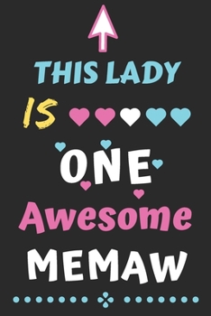 This Lady is One Awesome Memaw: lined notebook,Funny Gift for mom,grandma