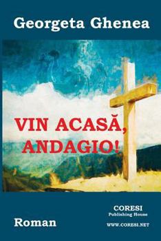 Paperback Vin Acasa, Andagio!: Roman [Romanian] Book