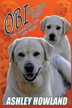 Paperback Obi the Super Puppy and the Quest for the Last Laugh Book