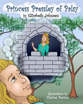 Paperback Princess Pressley of Palsy Book