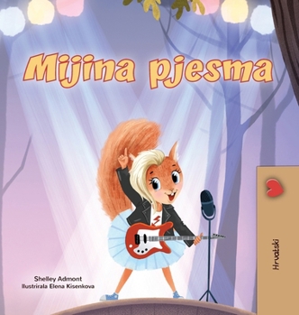 Mia's Song (Croatian Book for Kids) (Croatian Bedtime Collection) (Croatian Edition)