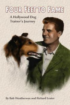 Paperback Four Feet To Fame: A Hollywood Dog Trainer's Journey Book