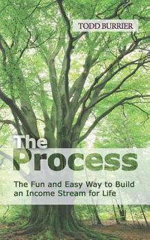 Paperback The Process: The fun and easy way to build an income stream for life Book