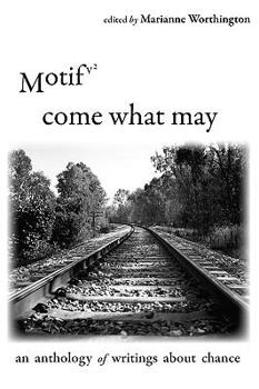 Paperback Motif Vol. 2 - Come What May: An Anthology of Writings about Chance Book