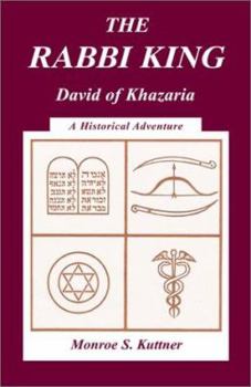 Paperback The Rabbi King: David of Khazaria Book