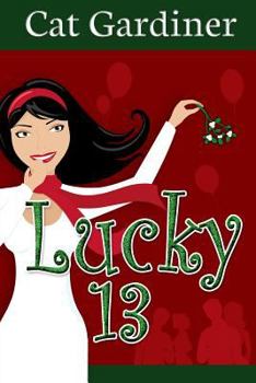 Paperback Lucky 13: Matchmaking & Misunderstandings Book