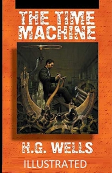 Paperback The Time Machine Illustrated Book