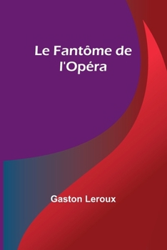 Paperback Le Fantôme de l'Opéra [French] Book