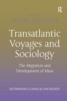Paperback Transatlantic Voyages and Sociology: The Migration and Development of Ideas Book