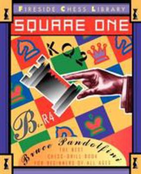 Paperback Square One: A Chess Drill Book for Beginners Book