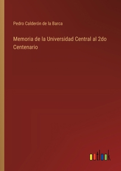 Paperback Memoria de la Universidad Central al 2do Centenario [Spanish] Book