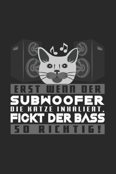 Erst wenn der Subwoofer die Katze inhaliert: 6x9 HardStyle | lined | ruled paper | notebook | notes