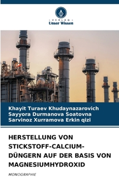 HERSTELLUNG VON STICKSTOFF-CALCIUM-DÜNGERN AUF DER BASIS VON MAGNESIUMHYDROXID: MONOGRAPHIE