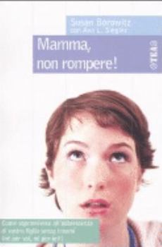 Perfect Paperback Mamma, non rompere! [Italian] Book