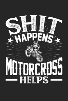 Shit Happens Motorcross Helps: Personal Planner 24 month 100 page 6 x 9 Dated Calendar Notebook For 2020-2021 Academic Year
