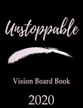 Paperback Unstoppable: 2020 Vision Board Book