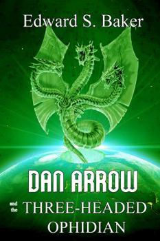 Paperback Dan Arrow and the Three-Headed Ophidian Book