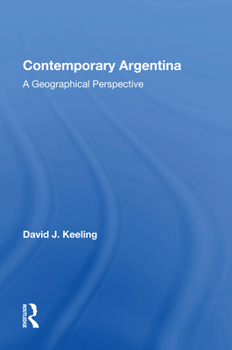 Paperback Contemporary Argentina: A Geographical Perspective Book