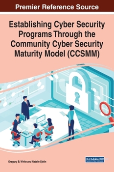 Hardcover Establishing Cyber Security Programs Through the Community Cyber Security Maturity Model (CCSMM) Book