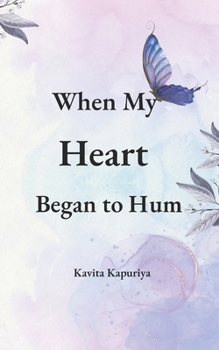 Paperback When My Heart Began to Hum Book