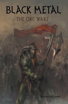 Paperback Black Metal: The Orc Wars Book
