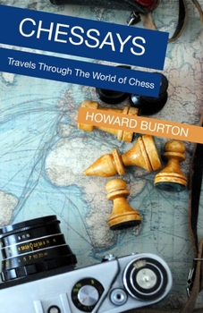 Paperback Chessays: Travels Through The World Of Chess Book