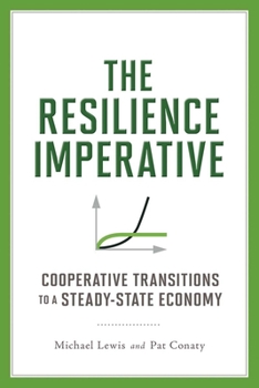 Paperback The Resilience Imperative: Cooperative Transitions to a Steady-State Economy Book