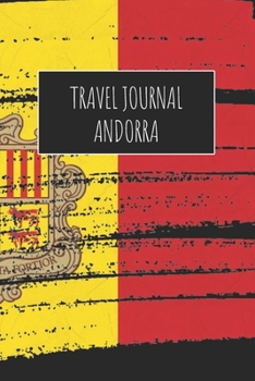 Travel Journal Andorra: 6x9 Travel Notebook or Diary with prompts, Checklists and Bucketlists perfect gift for your Trip to Andorra for every Traveler