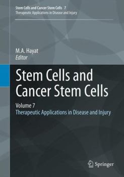 Hardcover Stem Cells and Cancer Stem Cells, Volume 7: Therapeutic Applications in Disease and Injury Book