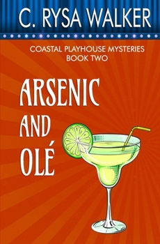 Arsenic and Ole: Coastal Playhouse Mysteries #2 - Book #2 of the Coastal Playhouse Mysteries