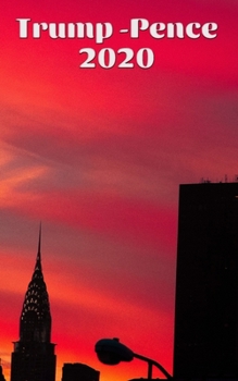 Paperback Trump- Pence 2020 Designer Sir Michael Huhn writing Drawing Journal: Trump-Pence 2020 Book