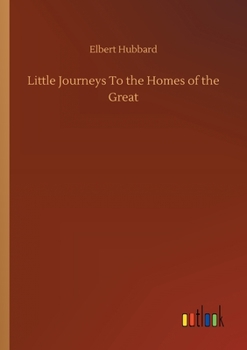 Little journeys to the homes of the great