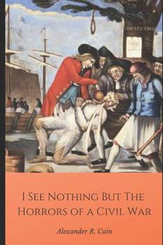 Paperback I See Nothing But the Horrors of a Civil War Book