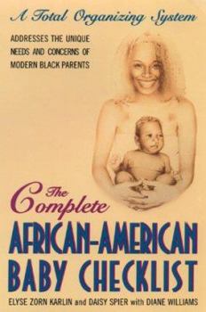 Paperback The Complete African-American Baby Checklist: A Total Organizing System for Parents Book