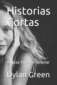 Paperback Historias Cortas: Relatos Para Reflexionar [Spanish] Book