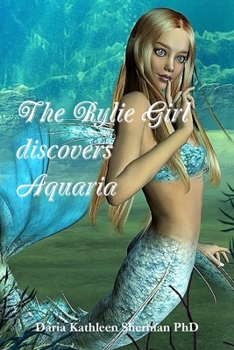 Paperback The Rylie Girl discovers Aquaria Book