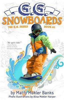 Paperback G.G. Snowboards: (The G.G. Series, Book #1) Book