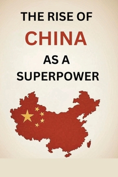 The Rise of China as a Superpower