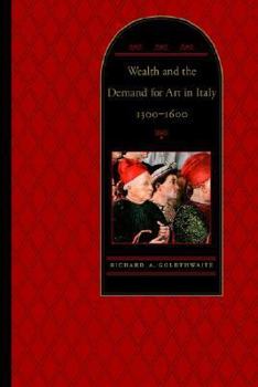 Paperback Wealth and the Demand for Art in Italy, 1300-1600 Book